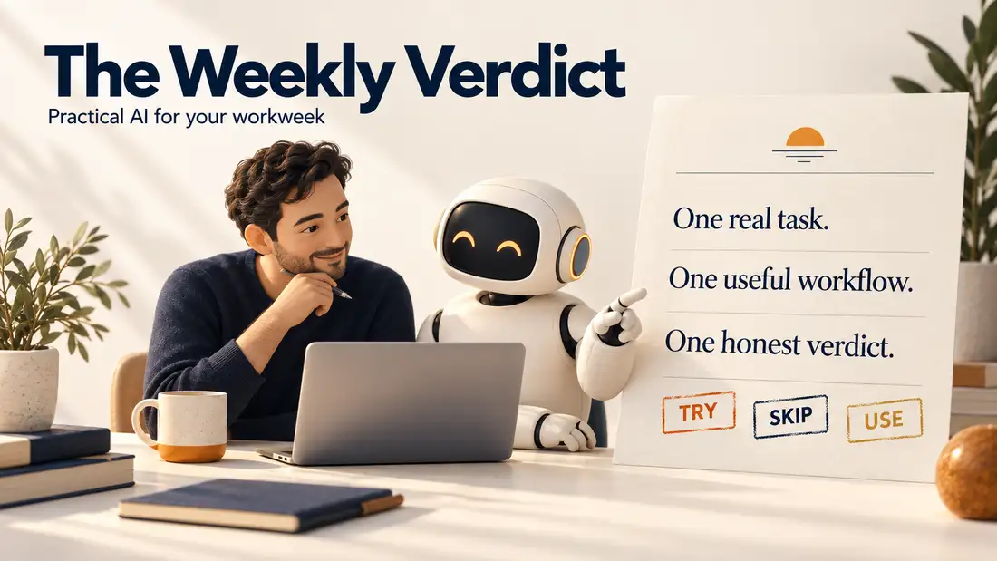 The Weekly Verdict: one real task, one useful workflow, one honest verdict. A human and robot work together at a laptop.